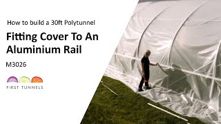 30ft Polytunnel | Installing Polythene Cover Over Aluminium Frame | M3026