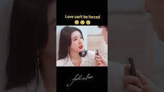 😢😢😢 Love can't be forced #youku #fallinlove2022 #cdramafyp #cdrama #shorts