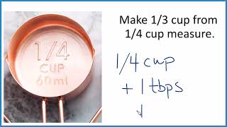 How to Make 1/3 Cup from 1/4 Cup (No 1/3 Cup Needed!)