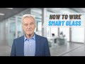 How to Wire Smart Glass & Smart Film