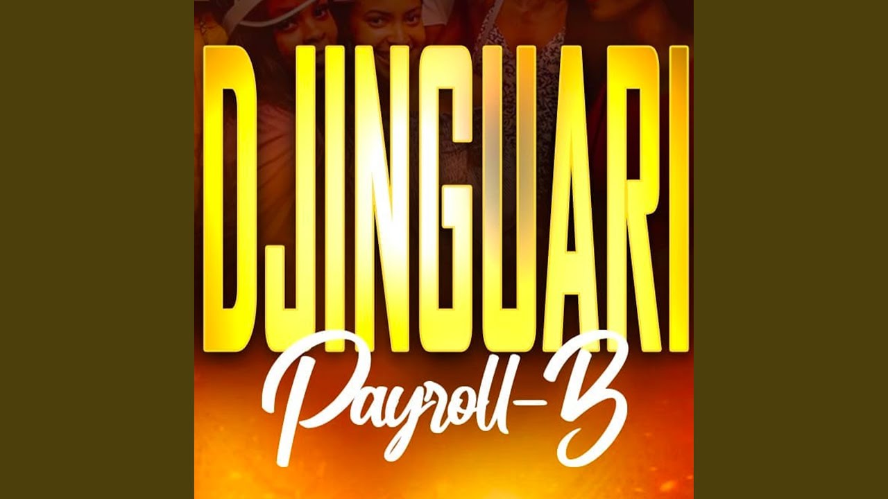 Djinguari - Payroll-B - YouTube Music