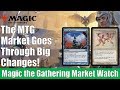 MTG Market Watch: The Market Goes Through Big Changes