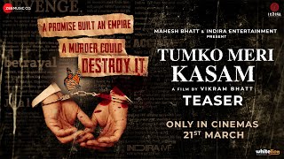 Tumko Meri Kasam - Official Teaser | Vikram Bhatt | Adah S, Anupam K, Ishwak S, Esha D | 21st March