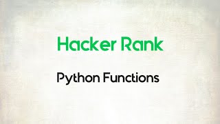 5. Python Functions || Python || Hacker Rank || Code Initiative