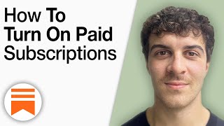 How To Turn On Paid Subscriptions on Substack [2025 Full Guide]