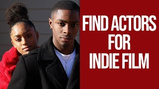 Finding Actors for Short Films: Indie Film Casting Tips