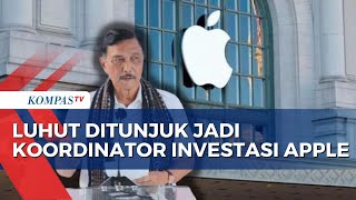 Jokowi Tunjuk Luhut sebagai Koordinator Investasi Apple di IKN