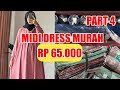 MIDI DRESS MURAH Rp 65.000 ,GAMIS,TUNIK, DASTER, ONESET juga ada