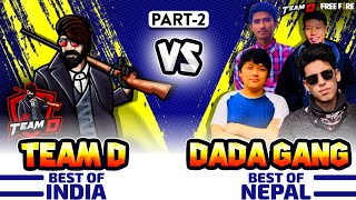 Team D Vs Dada Gang | When  Best Teams Clash they  Crash the Server 🔥 🇮🇳 🇳🇵