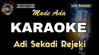 ADI SEKADI REJEKI MADE ADA - KARAOKE