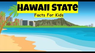 Exploring the Wonders of Hawaii: Fun Facts for Kids!