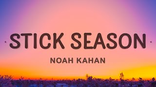 Noah Kahan - Stick Season (Lyrics)