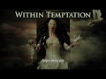 Within Temptation - The Truth Beneath The Rose (Lyrics)