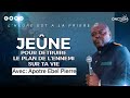 JEÛNE POUR DÉTRUIRE LE PLAN DE L'ENNEMI SUR TA VIE avec APÔTRE EBEL PIERRE /JEUDI 23 MAI 2024