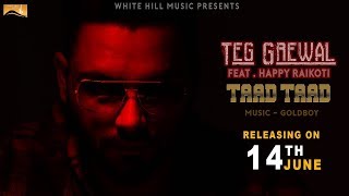 Taad Taad (Audio Poster) Teg Grewal feat Happy Raikoti | White Hill Music | Rleasing on 14th June