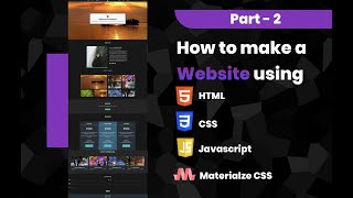 Lesson 2 -- How to make a Website using Html | Css | Materialize Css