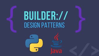 Design Patterns: Builder | Explanation and Code in both Python and Java