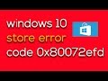 Fix Windows 10 store not working error code 0x80072efd