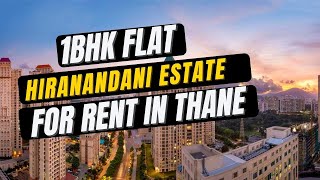 1BHK Flat for Rent in Hiranandani Estate | Lavish 1BHK Flat on Rent in Ghodbunder Road, Thane West