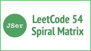 leetCode 54 Spiral Matrix | JSer - algorithm and JavaScript