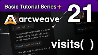 Arcweave Basic Tutorial Series - Episode 21: The visits() Function