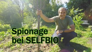 SPIONAGE bei SELFBIO |  Zu Besuch im Bio Mustergarten bei Sascha