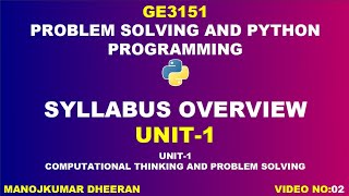 GE3151 | Problem solving and Python Programming | Unit 1 | Syllabus Overview | manojkumar c