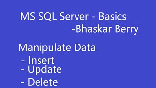SQL Basics - Manipulating Data||Insert||Update||Delete