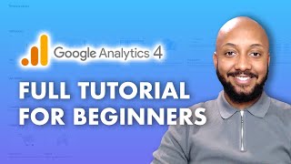 Google Analytics 4 Tutorial For Beginners | GA4 Tutorial 2023