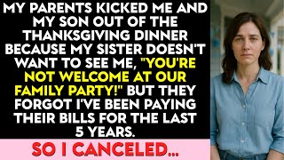 My Parents Kicked Me And My Son Out Of The Thnksgiv Dinner Cuz My Sister Doesn't Want To See Me...