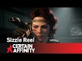 Certain Affinity - Sizzle Reel 2019