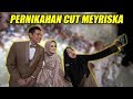 HAPPY WEDDING CUT MEYRISKA! Mewah Banget😍