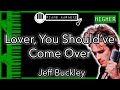 Lover, You Should’ve Come Over (HIGHER +3) - Jeff Buckley - Piano Karaoke Instrumental