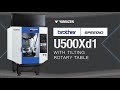 Brother U500Xd1 Machining Demo