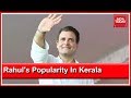 Reason For Rahul Gandhi Contesting In Kerala Due To Increase In Popularity In The State