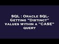 SQL : Oracle SQL- Getting 