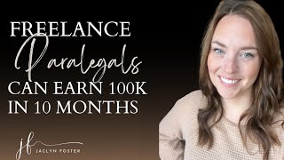 Earn 100k in 10 Months as a Freelance Paralegal