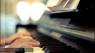 Koi Fariyad | Shivansh Seth | Piano Cover | Jagjit Singh | Tum Bin | B Praak Instrumental