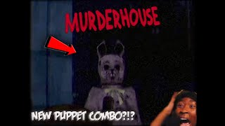 NEW PUPPET COMBO GAME?!?|| Murder House [Part 1]