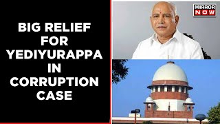 SC Stays Proceedings Against Yediyurappa | Latest News | English News | Mirror Now