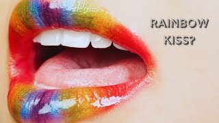 What is a rainbow kiss?