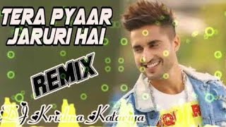 Bas Tera Pyar Jaruri Hai (Full Dj Remix) | Jassi Gill | New Punjabi Song 2019 | Dj Naksh Raj |
