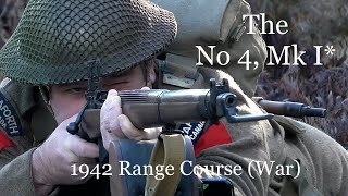 The No 4, Mk I*: Musketry of WWII - 1942 Rifle Course (War)