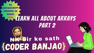 Learn JavaScript | Arrays Basic | Part 2 | Coder Banjao