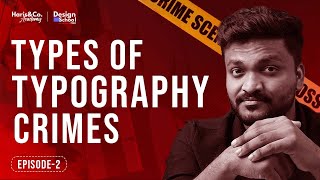 Types of Typography Crimes EP-2 | Haris\u0026Co. Academy | Graphic Design Course in Kerala