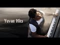 Yuvan shankar raja hits / yuvan shankar raja solo hits / yuvan shankar raja melody songs /yuvan hits