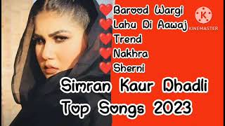 Simran Kaur Dhadli All Songs || Simran Kaur Dhadli All Song || Simran Kaur Dhadli New Punjabi Song