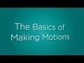 The Basics of Making Motions