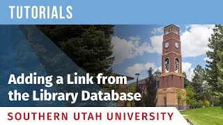 SUU CTI Tutorials: Adding a Link from the Library Database