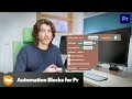 Automation Blocks for Premiere Pro